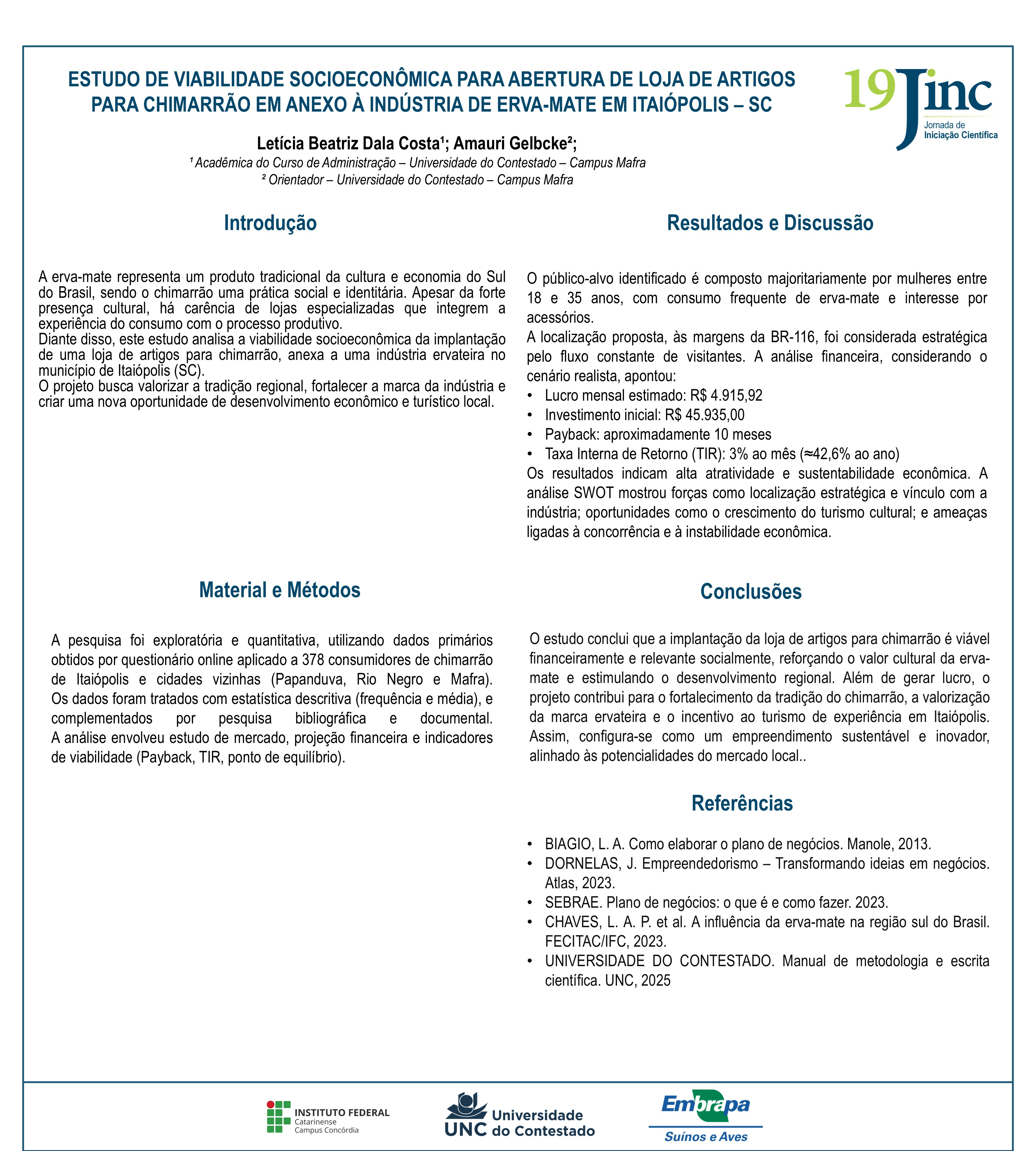 ESTUDO DE VIABILIDADE SOCIOECONÔMICA PARA ABERTURA DE LOJA DE ARTIGOS PARA CHIMARRÃO EM ANEXO A INDÚSTRIA DE ERVA MATE EM ITAIÓPOLIS, SANTA CATARINA